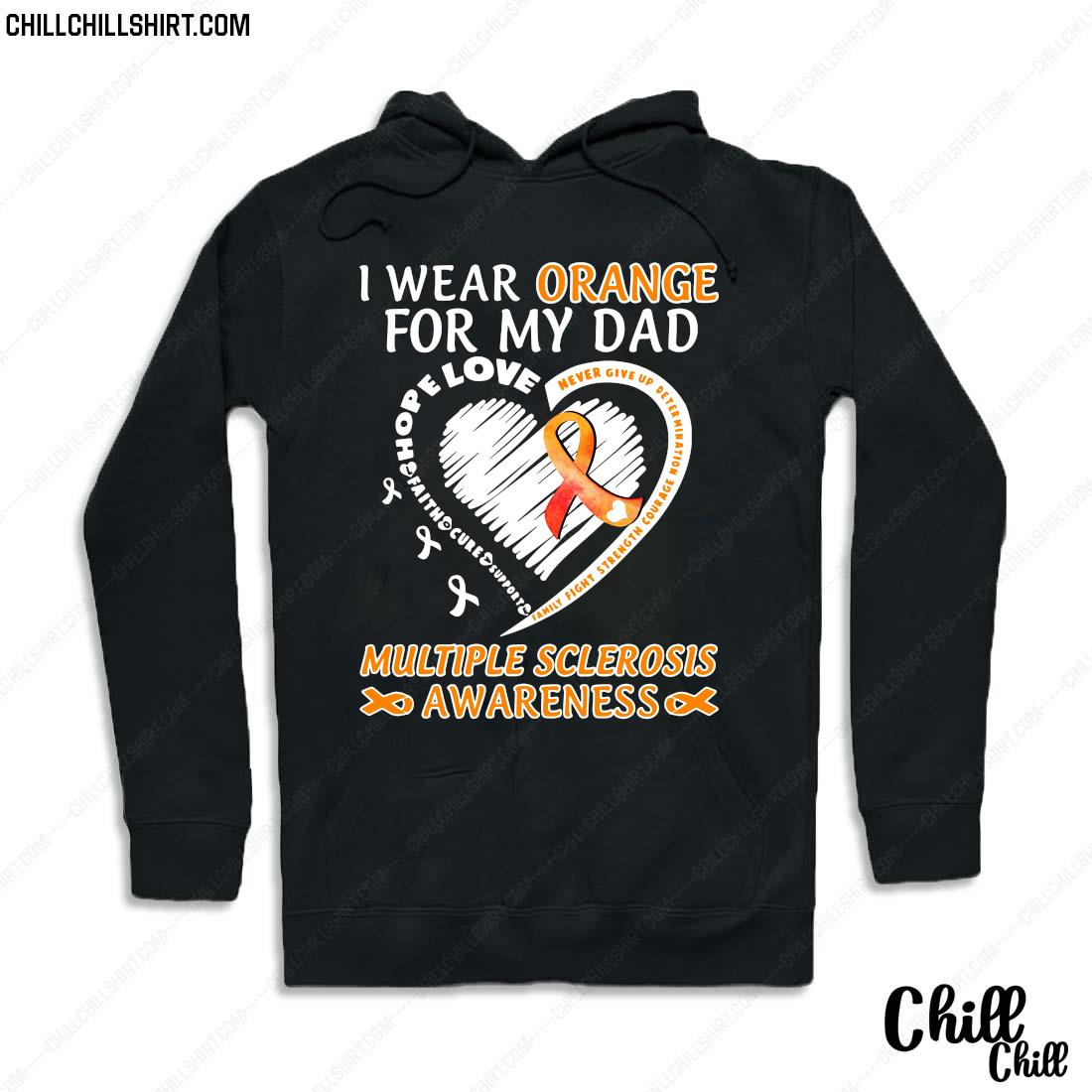 I Wear Orange For My Dad Multiple Sclerosis Awareness Shirt Hoodie