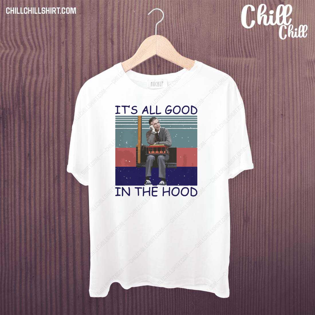 its all good in the hood shirt