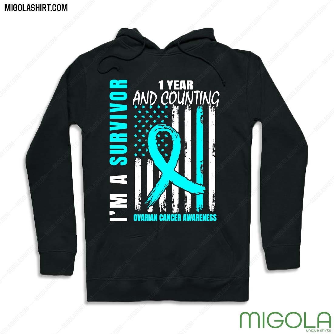 1 Year And Counting I'm A Survivor Ovarian Cancer Awareness Shirt hoodie