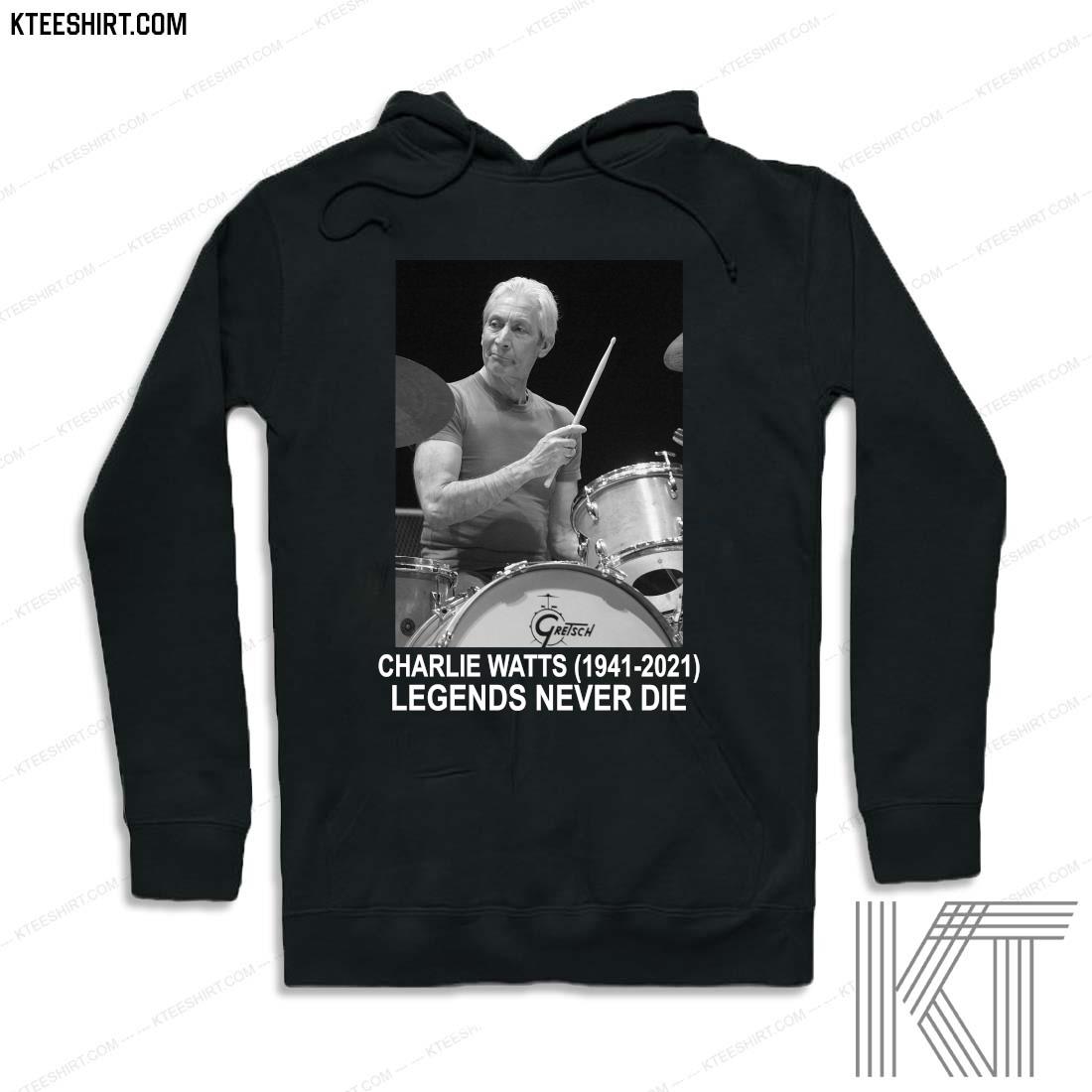 1941 - 2021 Charlie Watts Legend Never Die Shirt hoodie