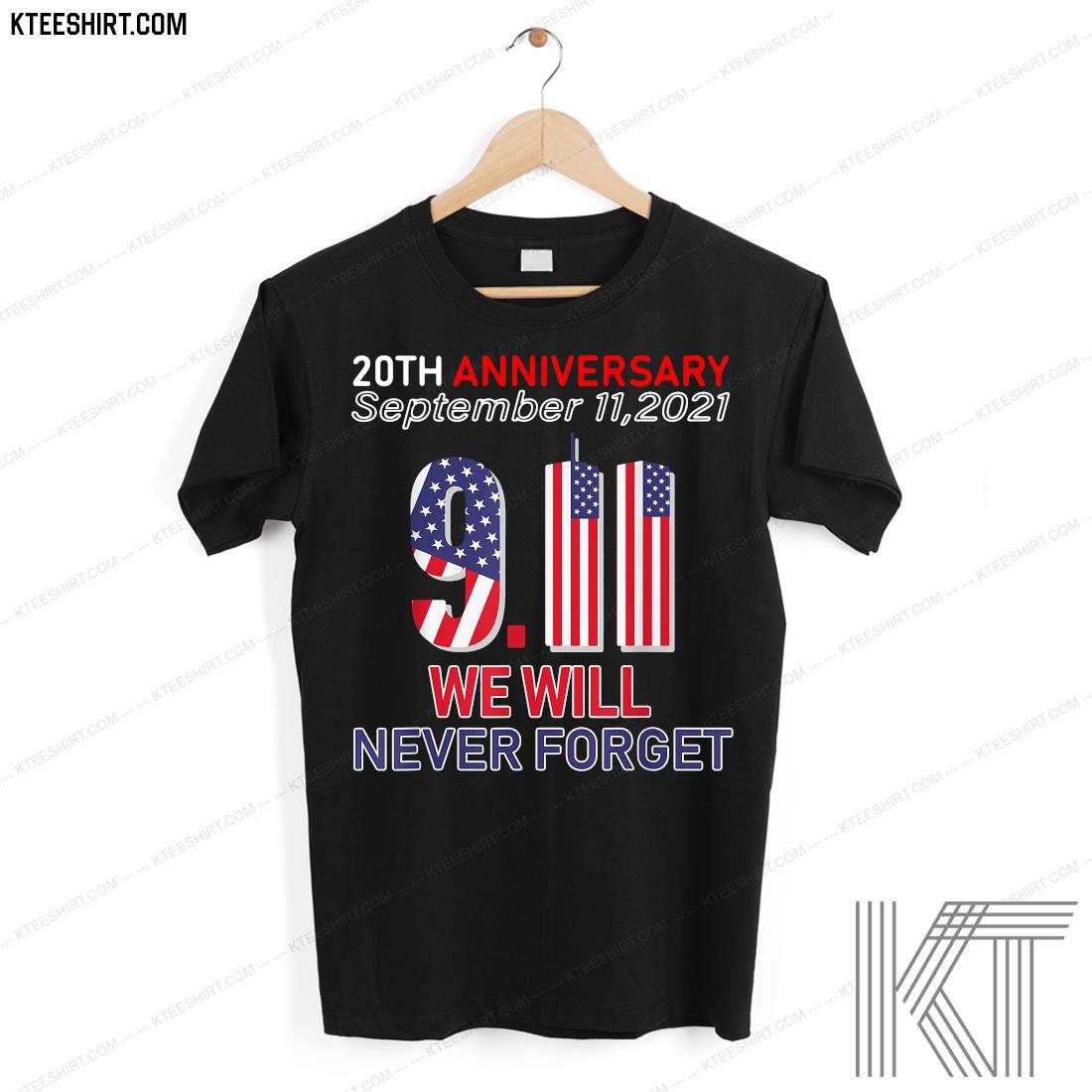 20Th Anniversary September 11 - 2021 We Will Never Forget Patriot Day 2021 T-Shirt