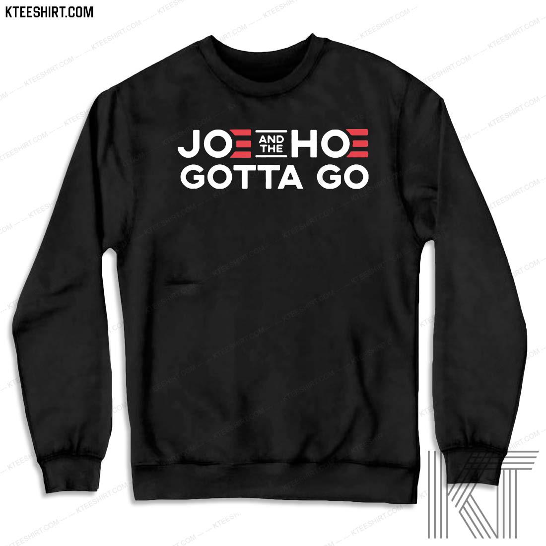 joe and hoe gotta go shirt