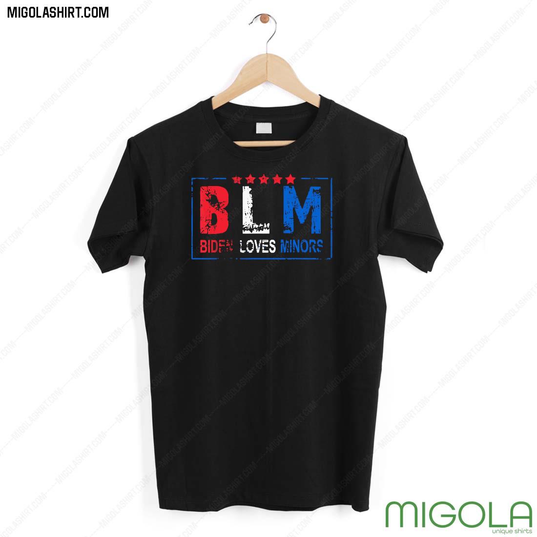 Biden Loves Minors Blm Funny Joe Biden 2021 Shirt