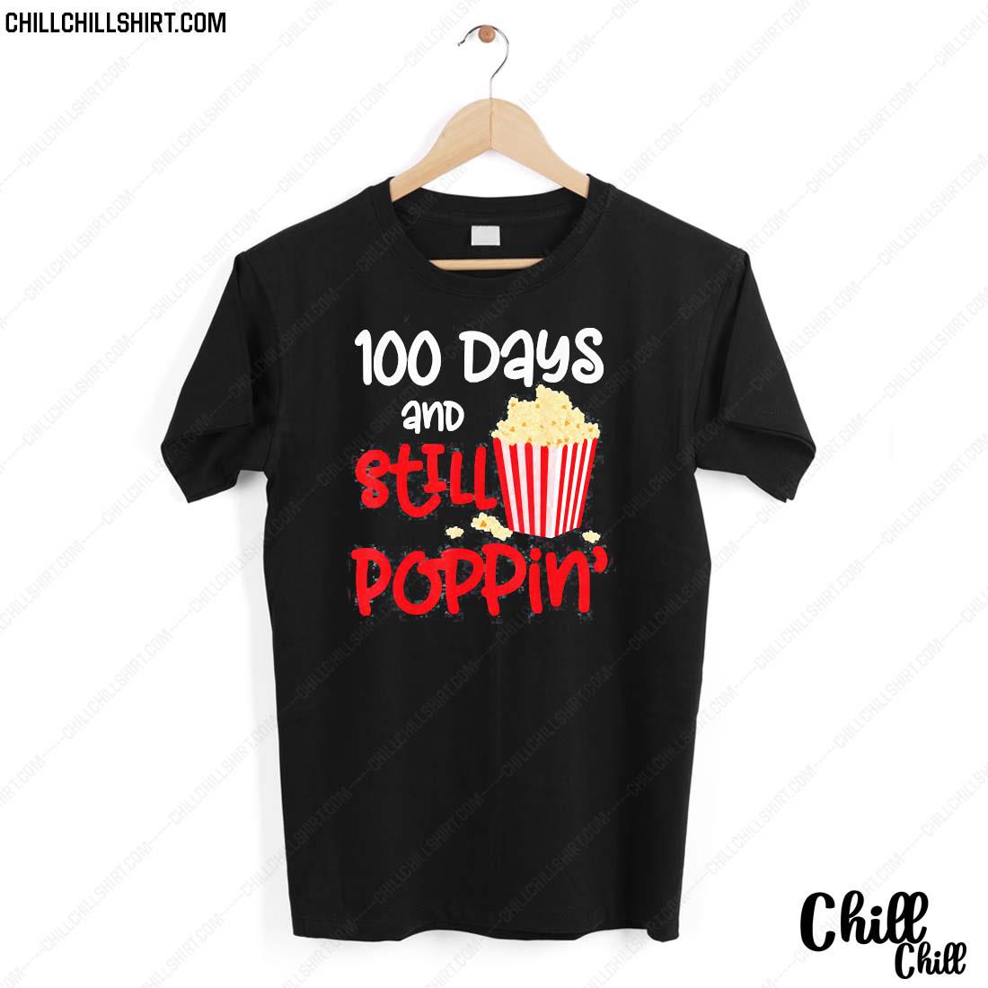 100 Days And Still Poppin Popcorn 100th Day Shirt
