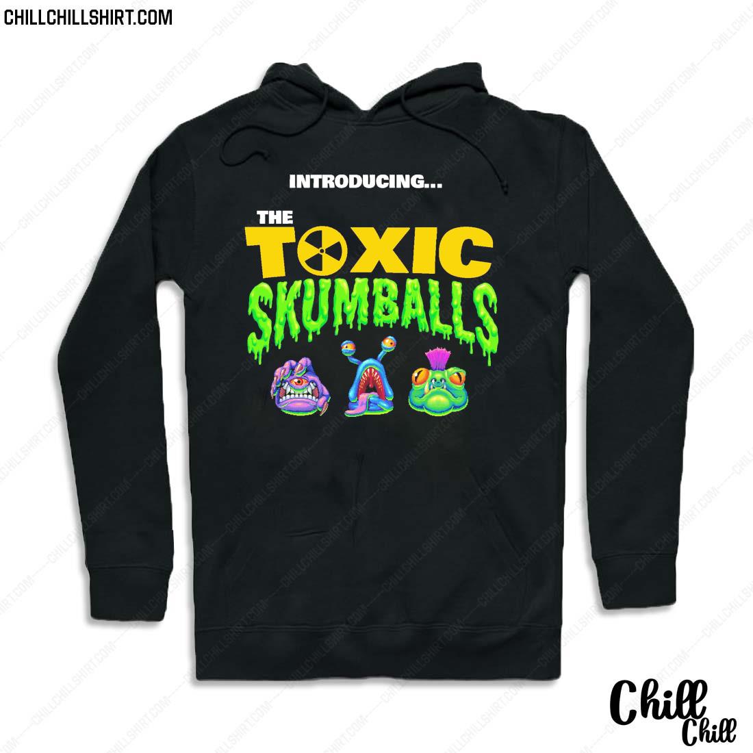 Nice introducing The Toxic Skumballs Shirt Hoodie