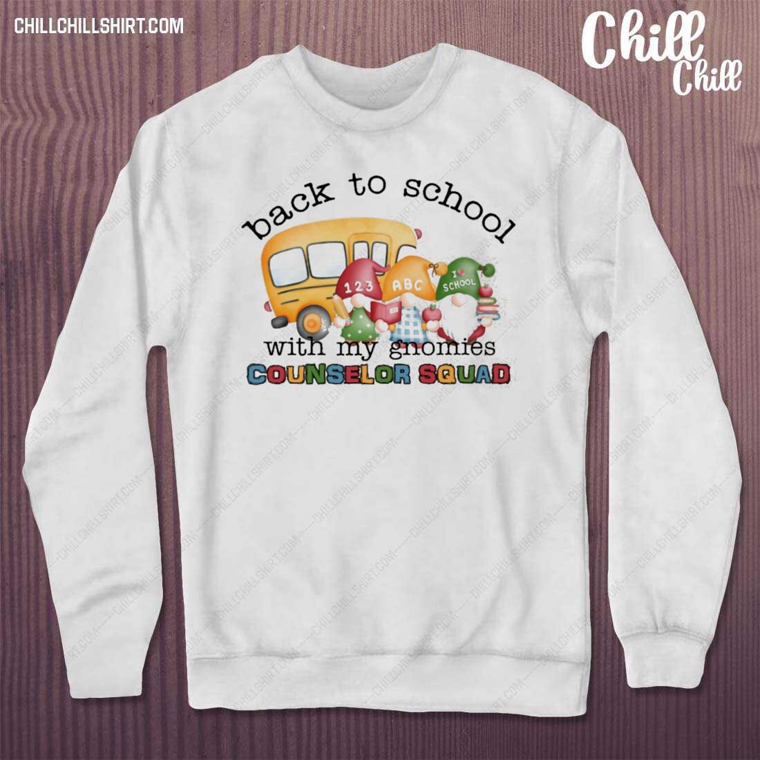 Nice back To School With My Gnomies Counselor Squad Shirt sweater