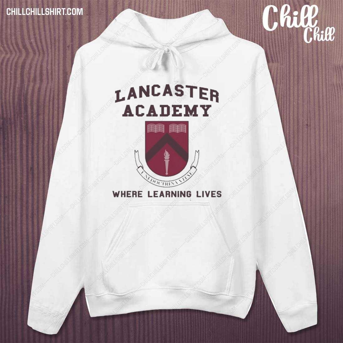 Nice first Kill Lancaster Academy 2022 Shirt hoodie