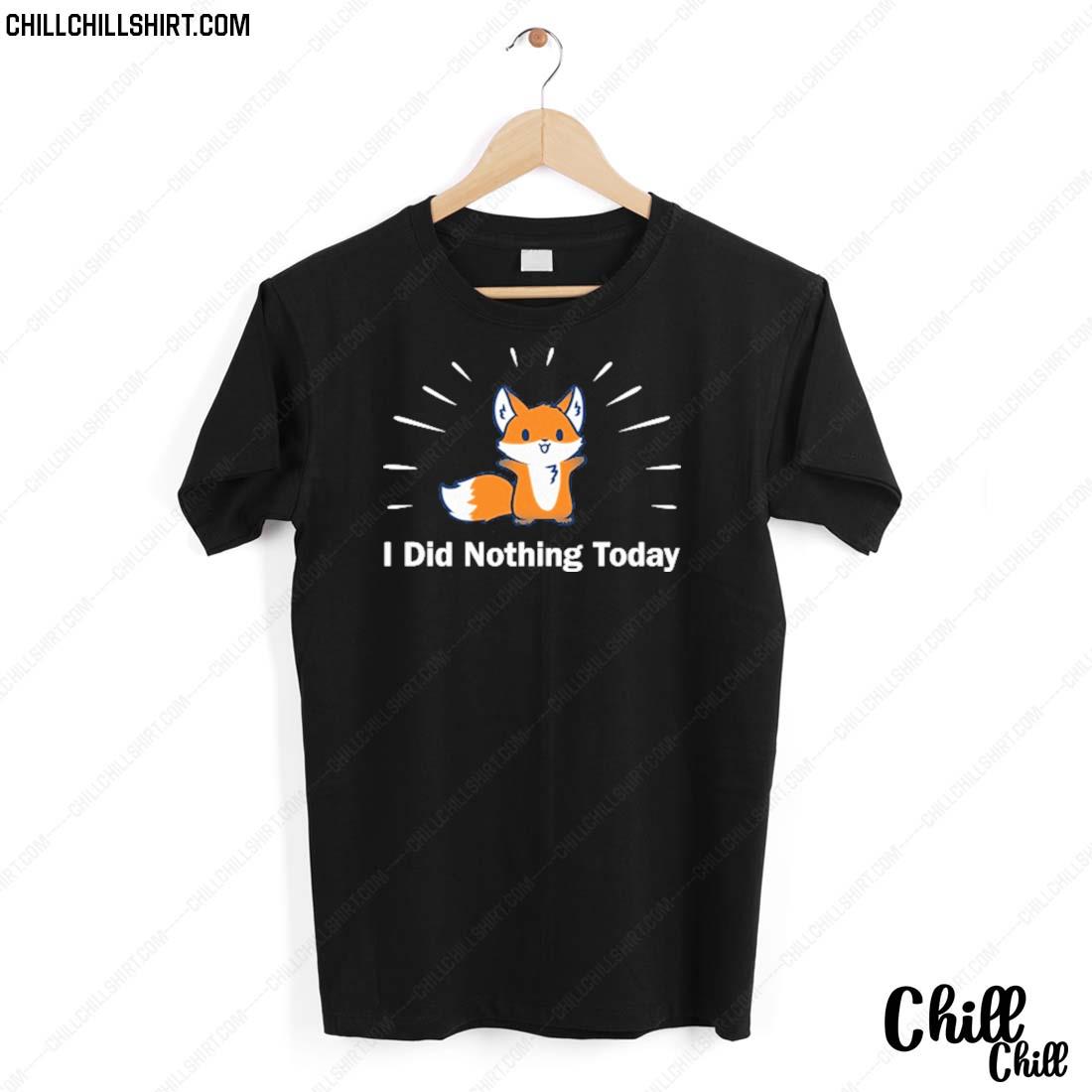 Nice joode I Did Nothing Today Shirt