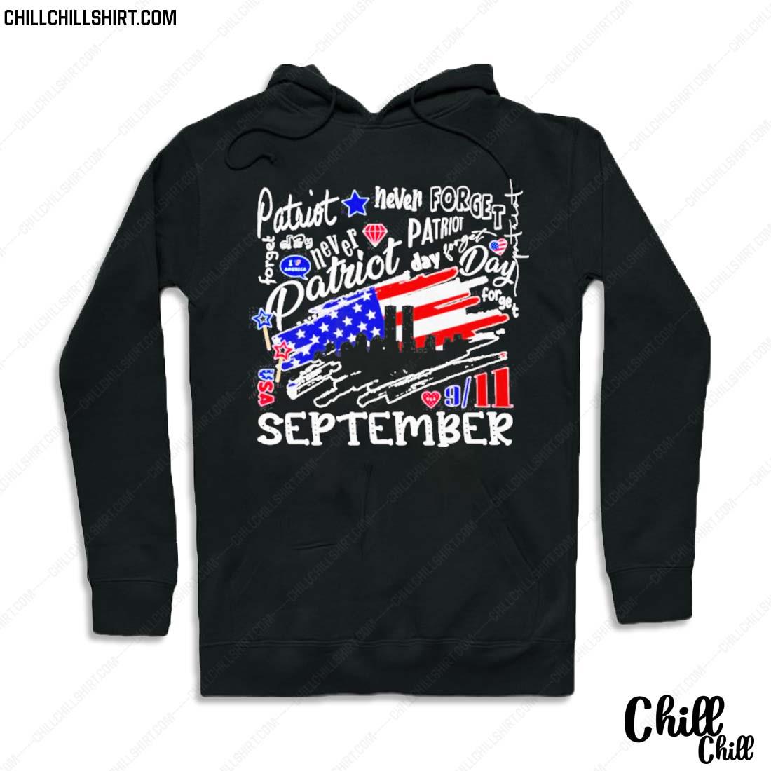 Nice patriot Day Never Forget September Shirt Hoodie