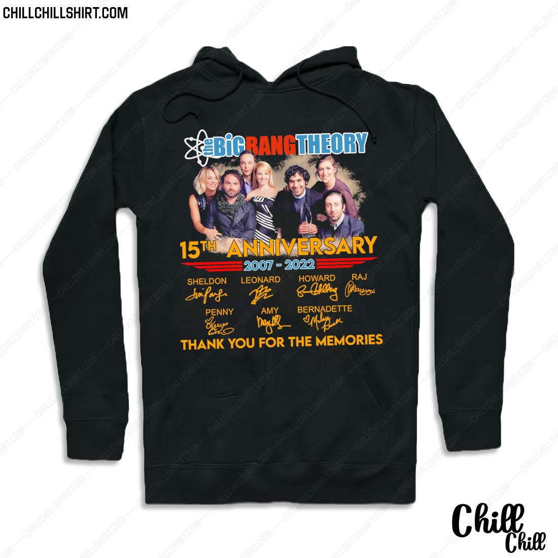 Nice the Big Bang Theory 15th Anniversary 2007-2022 Signature Thank You For The Memories Shirt Hoodie