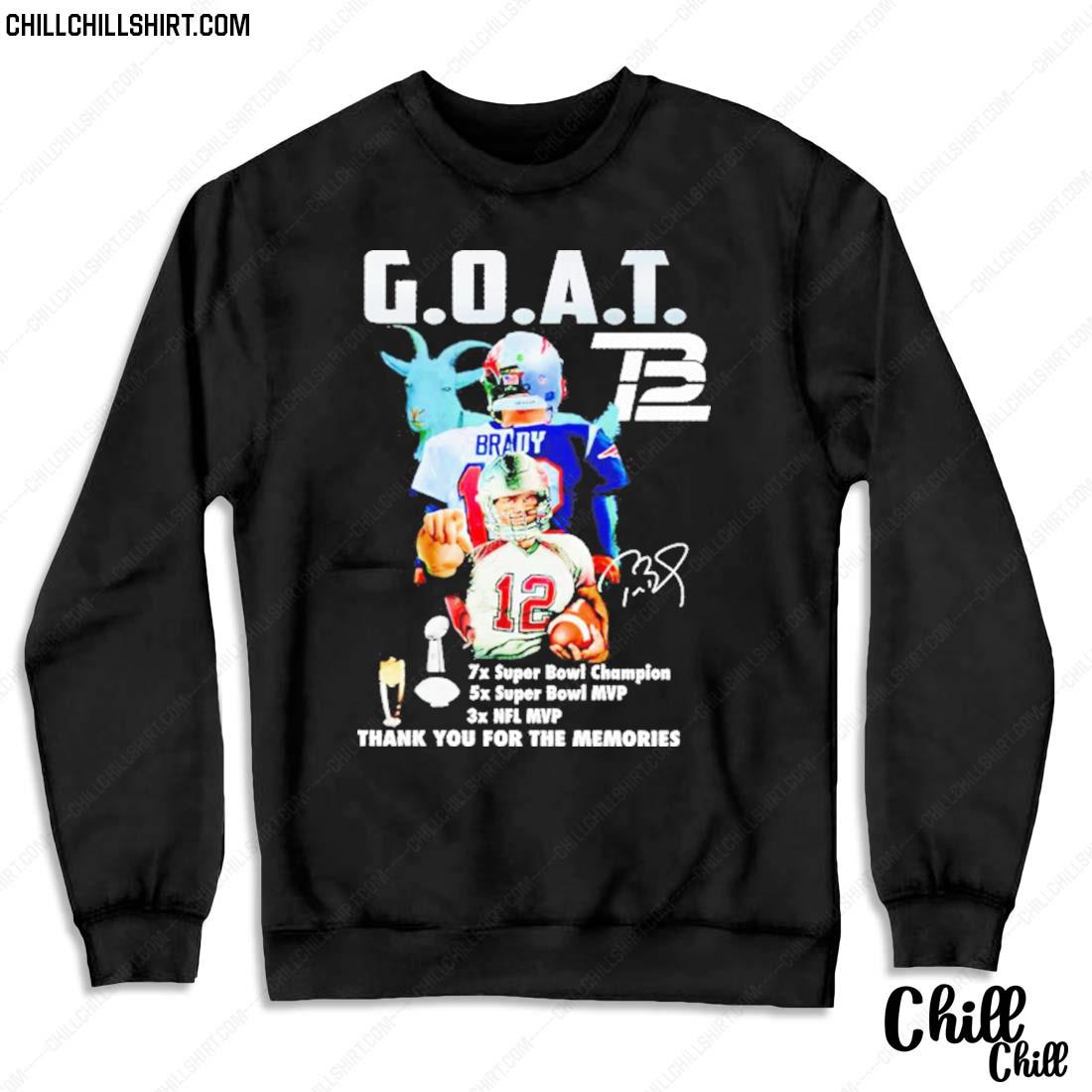 Nice tom Brady Goat 7X Super Bowl Champion 5X Super Bowl Mvp 3X Nfl Mvp Thank You For The Memories Signature Shirt Sweater