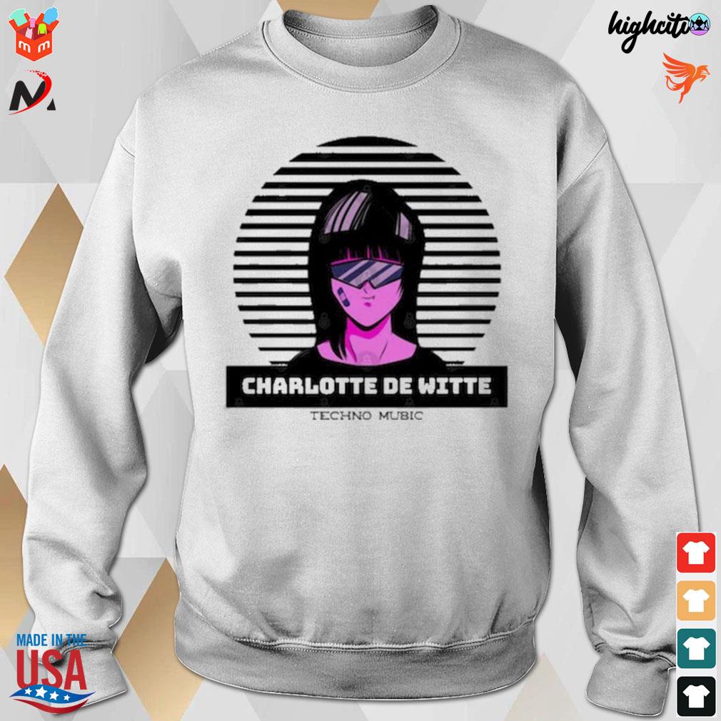 Charlotte De Witte techno music t-s sweatshirt