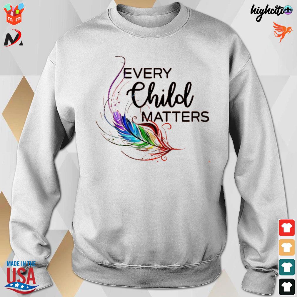 Every child matters feathers t-s sweatshirt