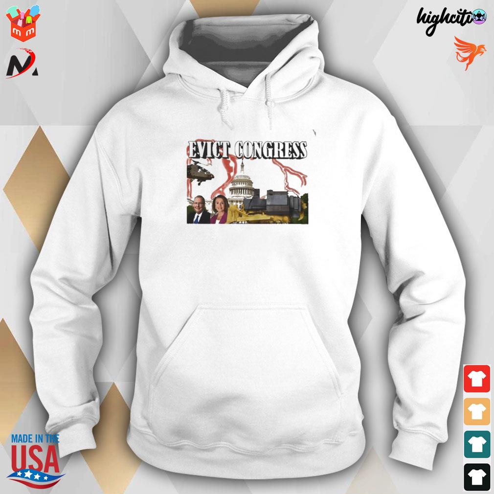 Evict congress Nancy Pelosi Los Angeles state historic t-s hoodie