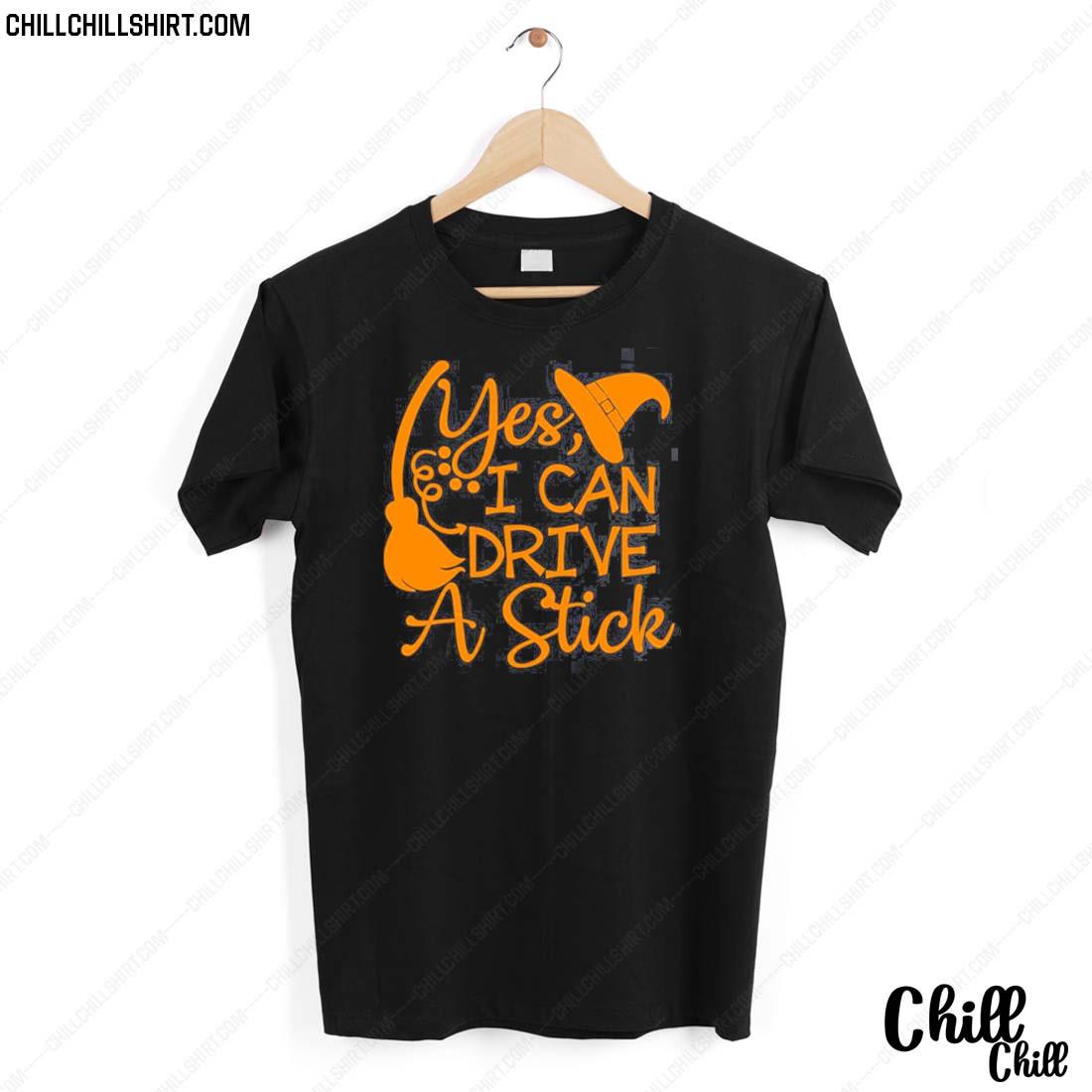 Nice yes I Can Drive A Stick Funny Halloween Witch Hat And Brooms Shirt