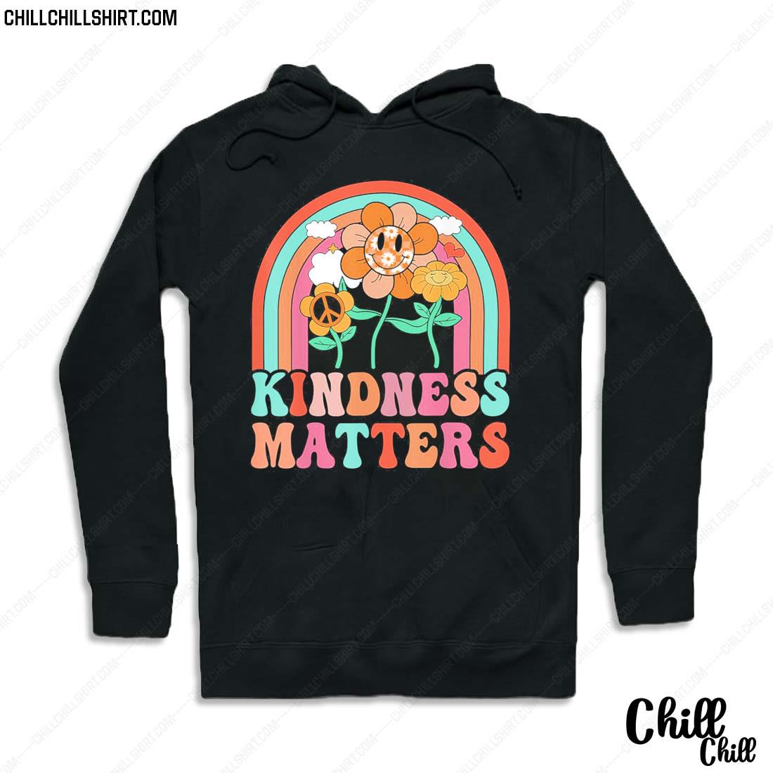 Official hippie Kindness Matter Be Kind Unity Day Rainbow Floral Anti Bullying Shirt Hoodie