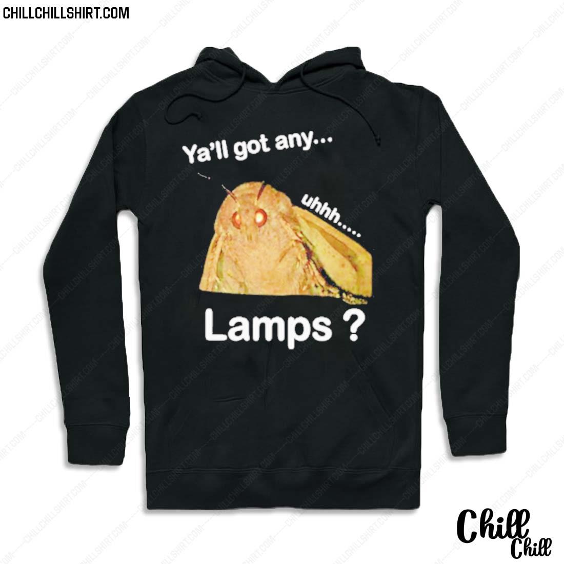 Official ya’ll Got Any Lamps Shirt Hoodie