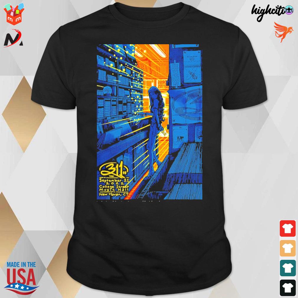 The 311 new haven ct september 21 2022 college street music hall t-shirt