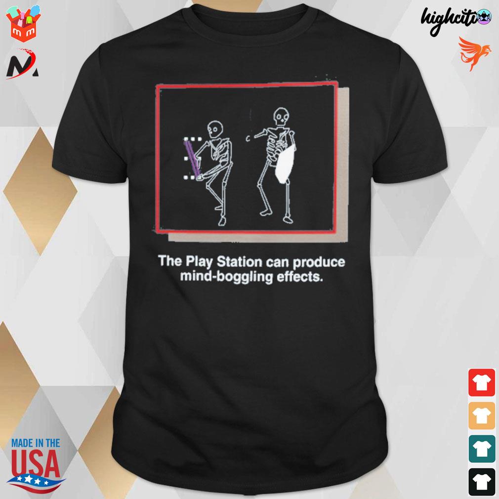The play station can produce mind boggling effects skeletons t-shirt