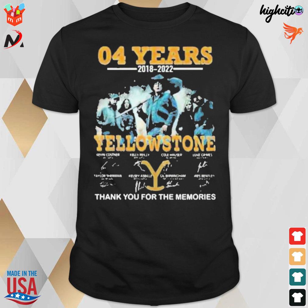 04 years 2018 2022 Yellowstone thank you for the memories all signatures t-shirt