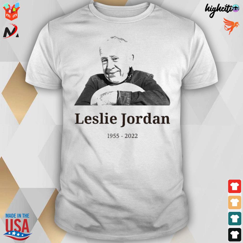 Legend never die rip Leslie Jordan through the years 1955 2022 t-shirt