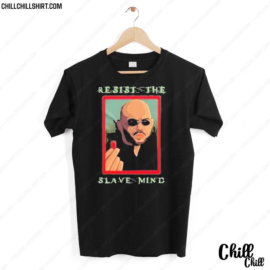 Nice andrew Tate Resist The Slave Mind T-shirt