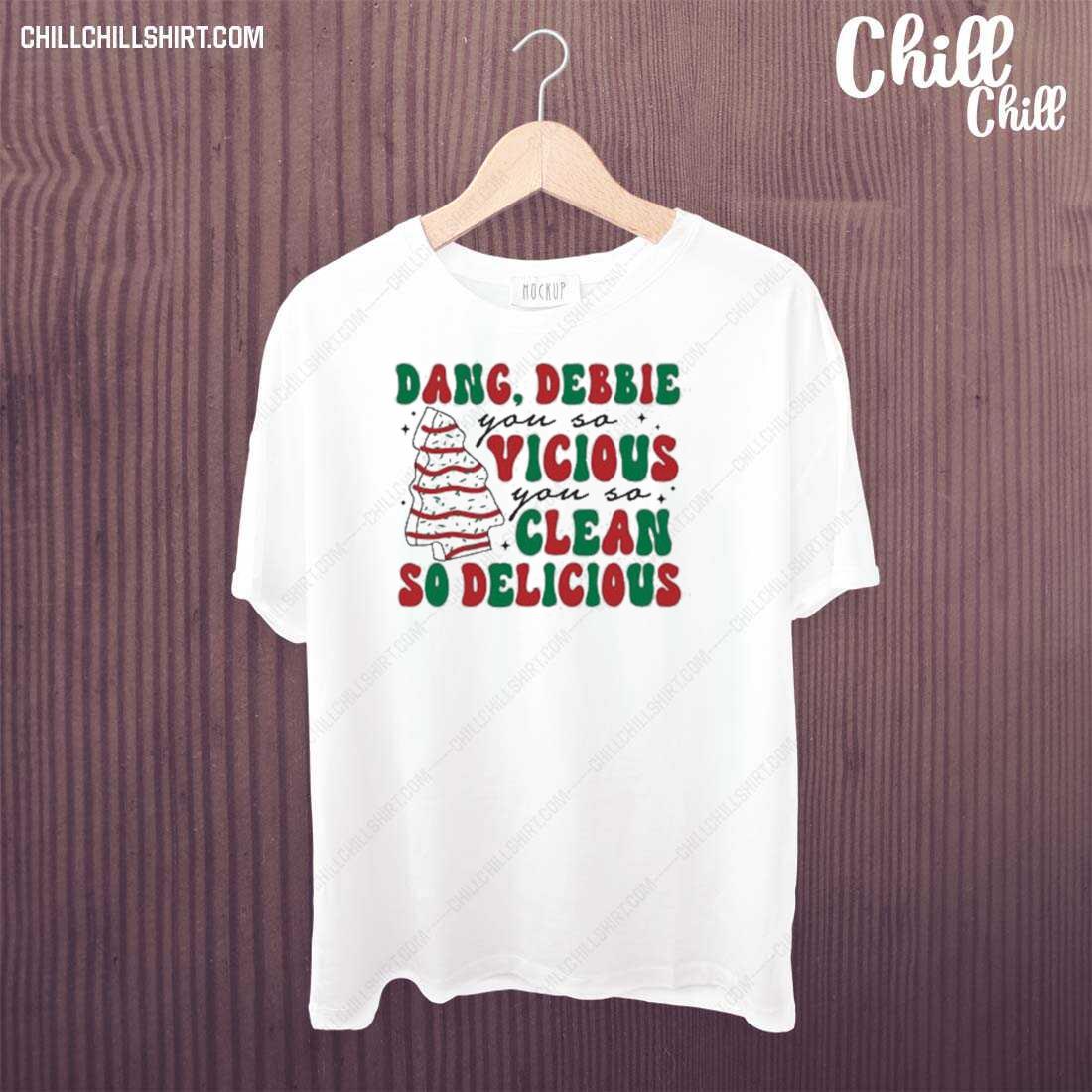 Nice dang Debbie You So Vicious Christmas T-shirt