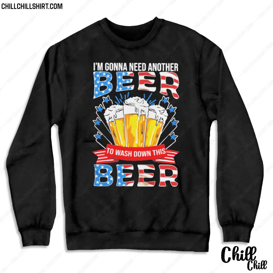Nice i’m Gonna Need Another Beer To Wash Down This Beer American Flag T-s Sweater