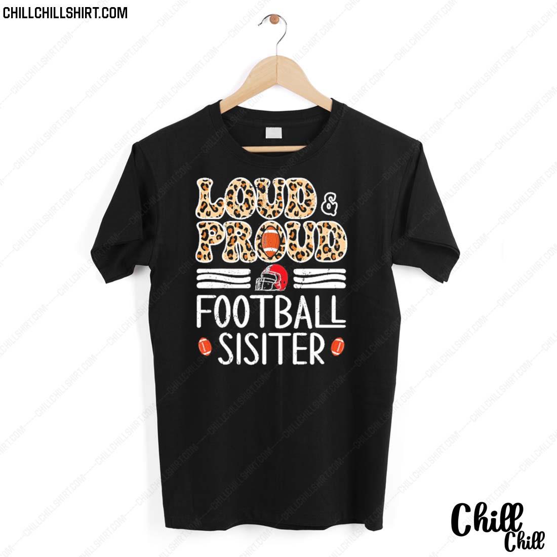 Nice leopard Loud & Proud American Football Girl Sister Family T-shirt