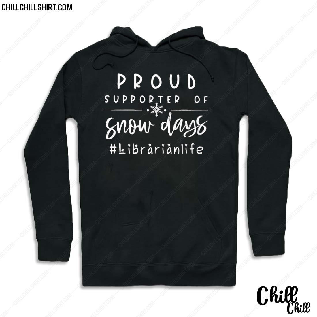 Nice proud Supporter Of Snow Days Librarian Life Christmas Sweater Hoodie