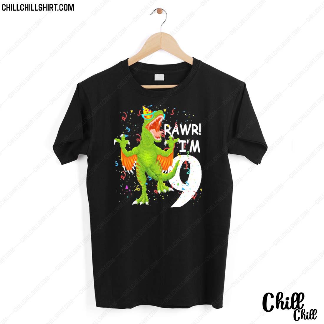 Nice rawr I’m 9 9th Birthday Raptor Dinosaur T-shirt