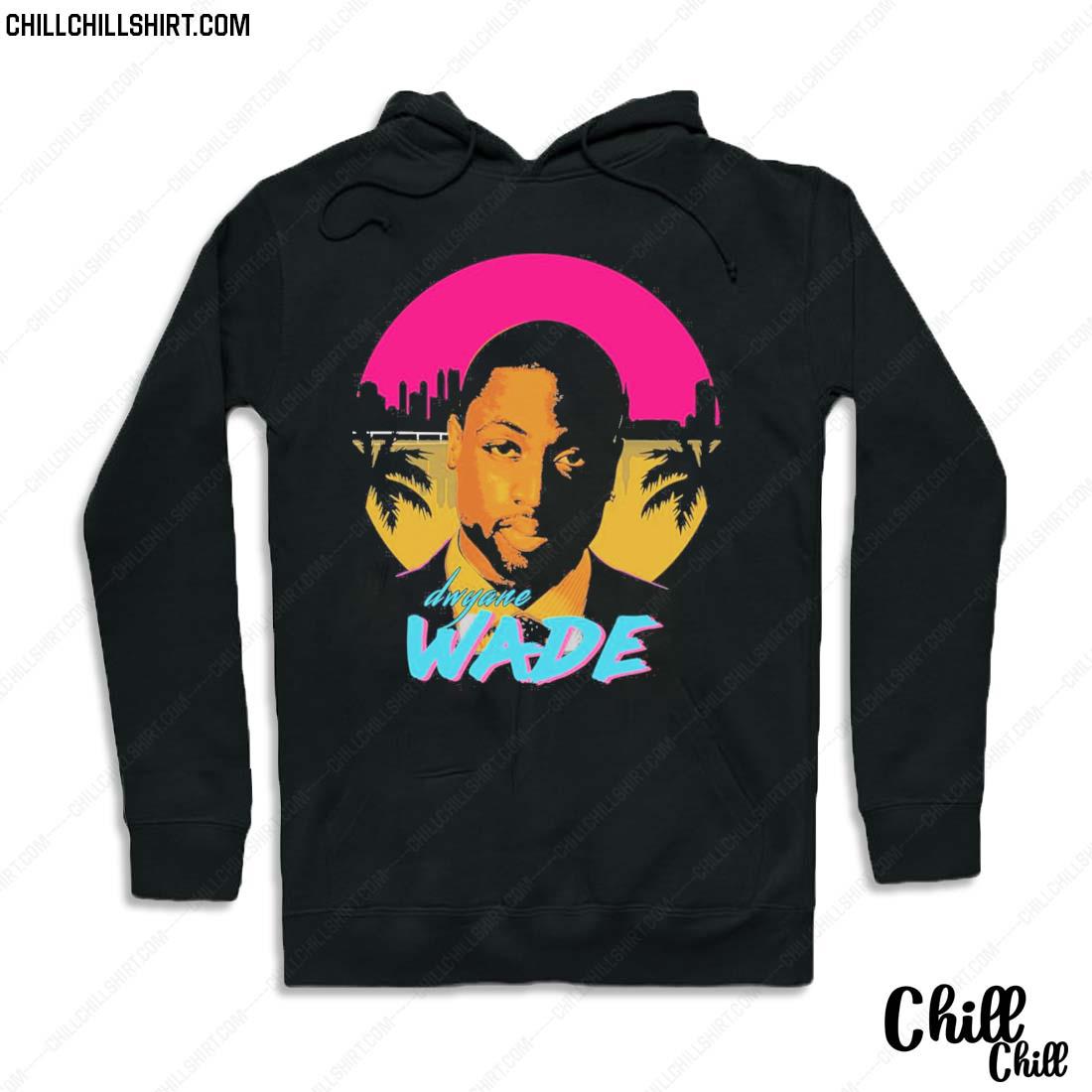 Nice retro Wade Dwayne Wade Art T-s Hoodie