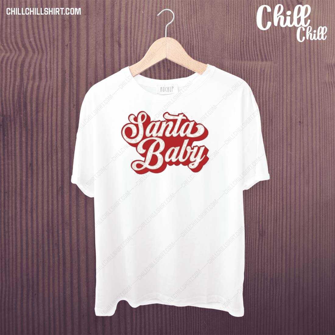 Nice santa Baby Christmas 2022 T-shirt