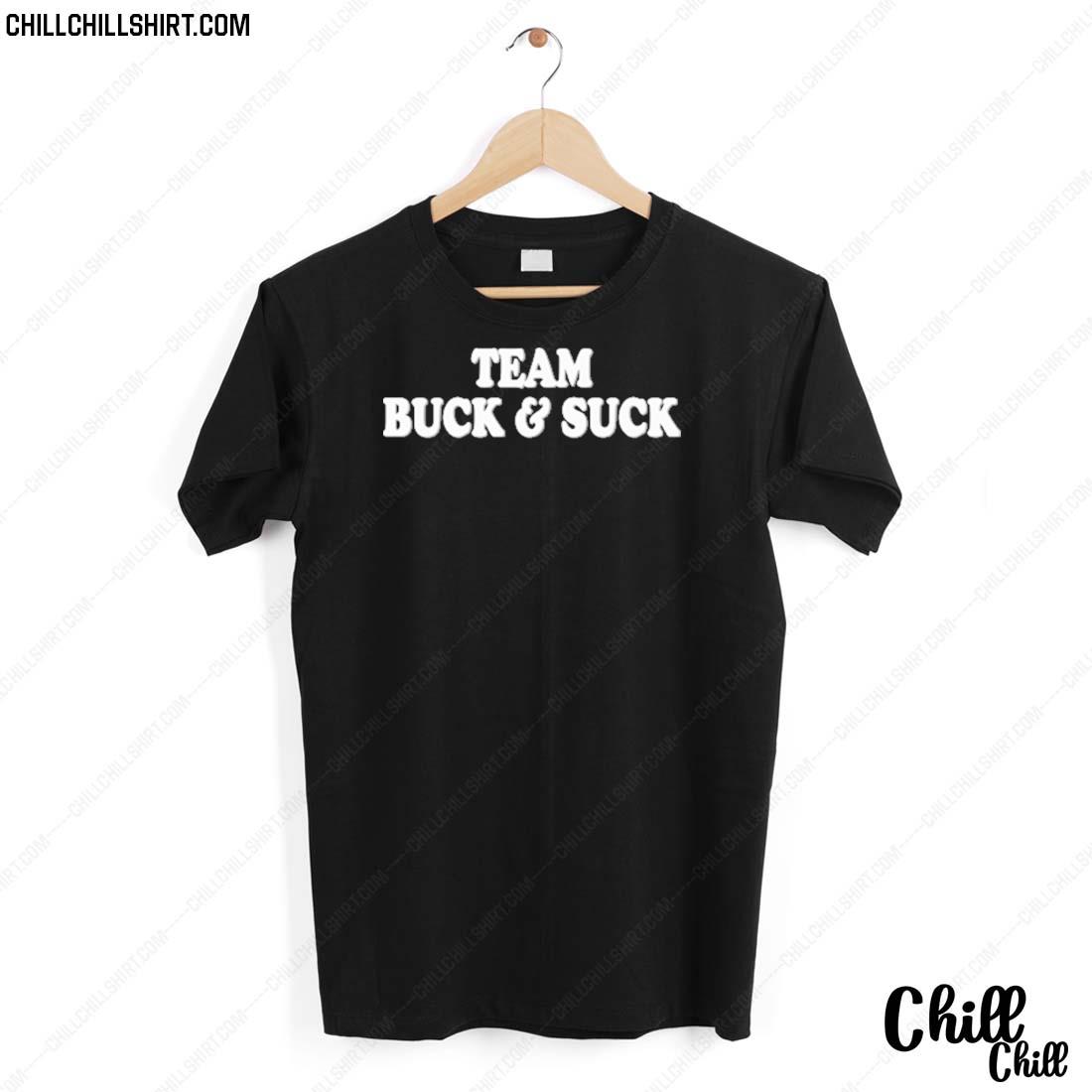 Nice team Buck And Suck T-shirt