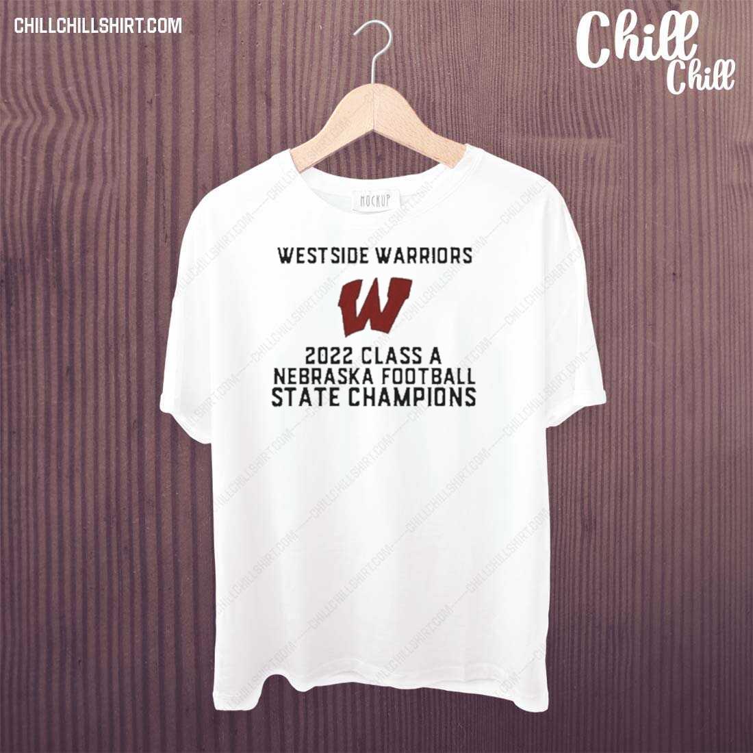 Nice westside Warriors 2022 Class A Nebraska Football State Champions T-shirt