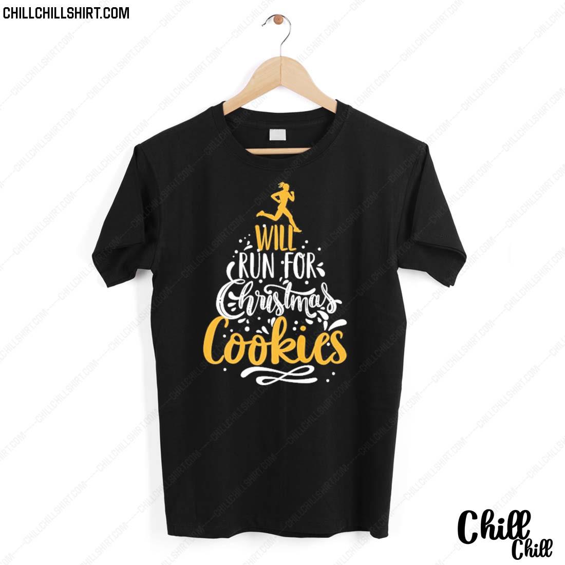 Nice will Run For Christmas Cookies Lady Runners Workout T-shirt