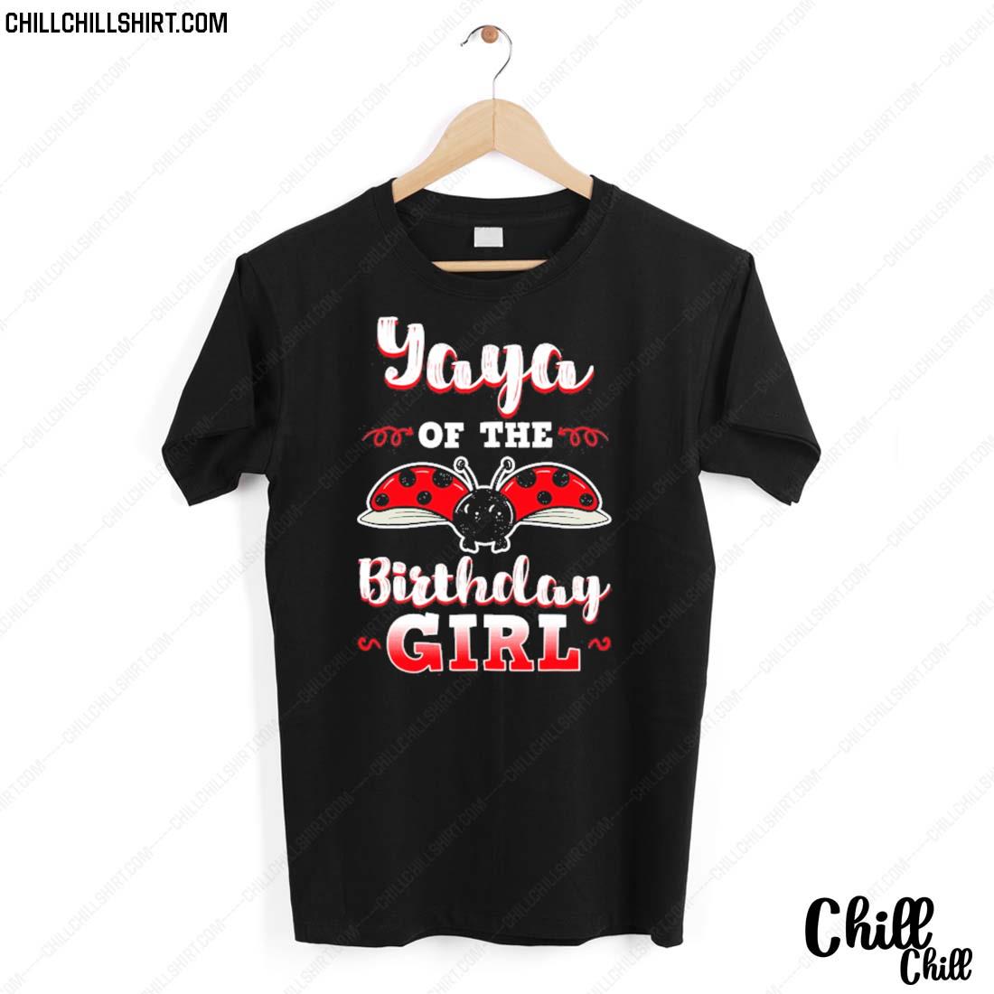 Nice yaya Of The Birthday Girl Ladybug Bday Party Celebration T-shirt