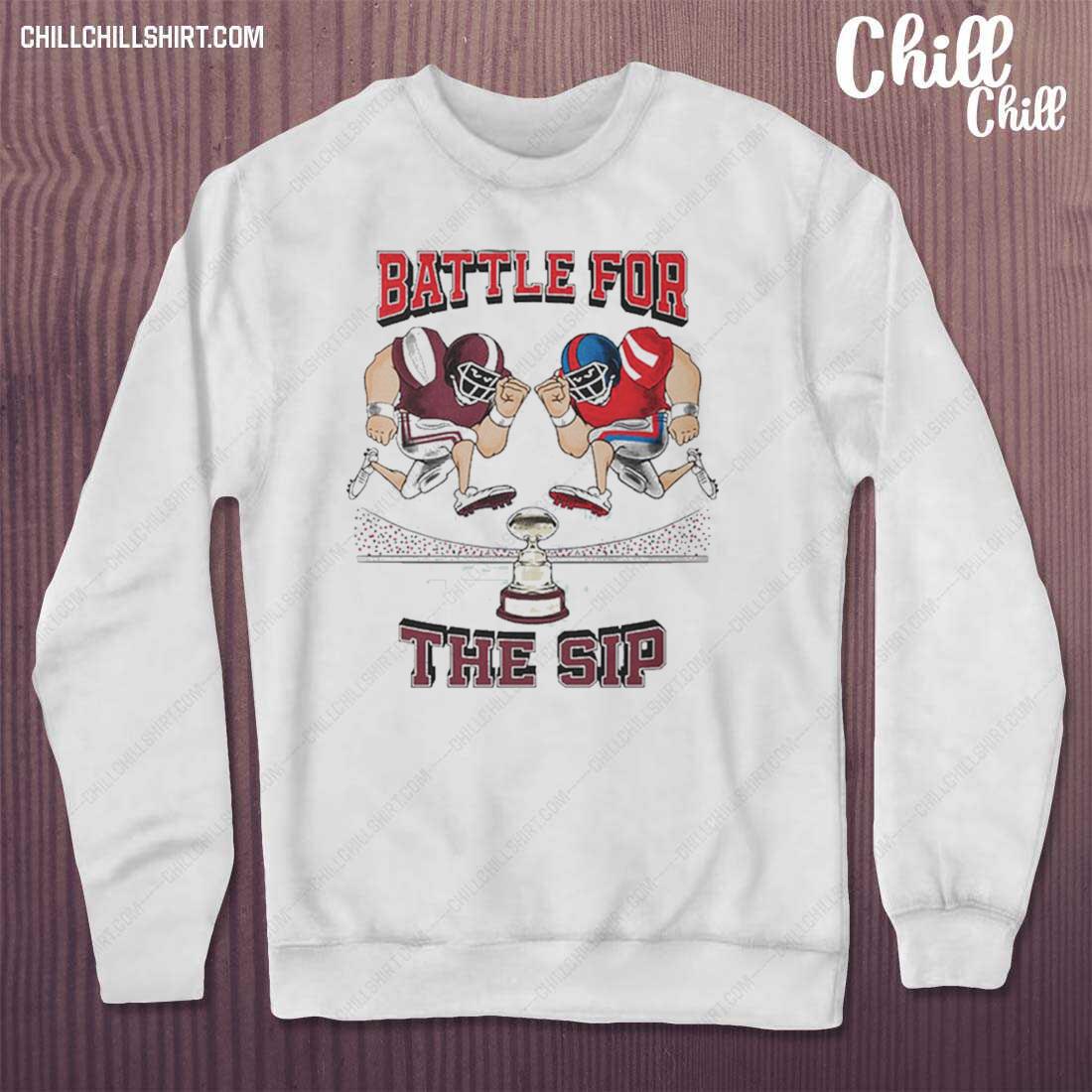 Official battle For The Sip T-s sweater