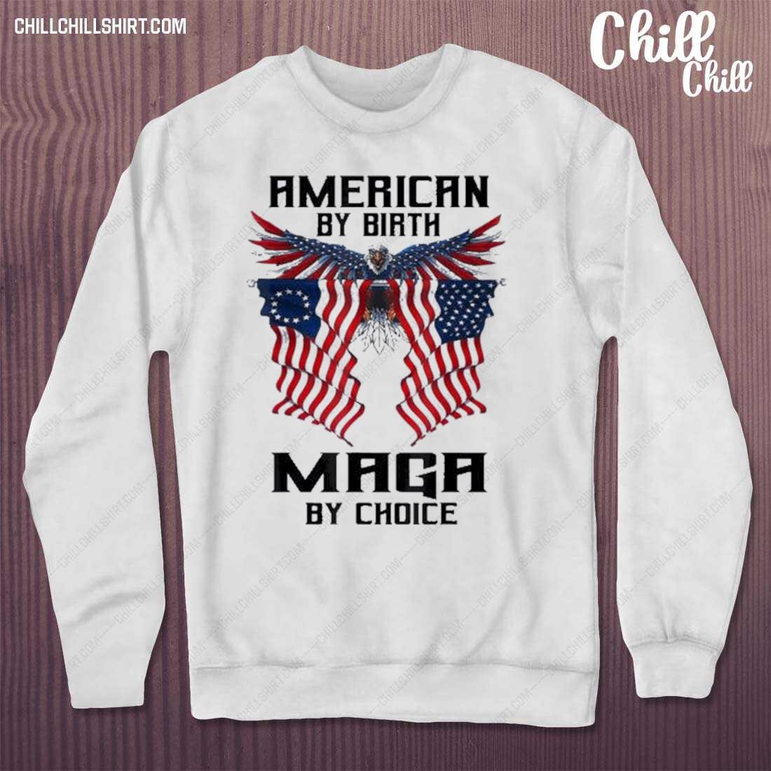 Official eagle Usa Flag Patriot Maga By Choice T-s sweater