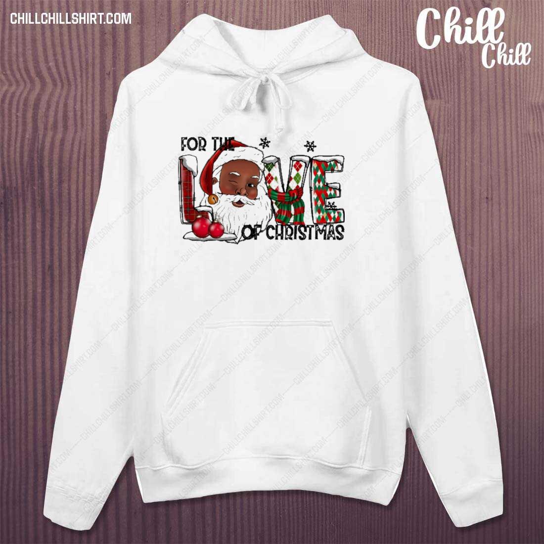 Official for The Love Of Christmas Santa T-s hoodie