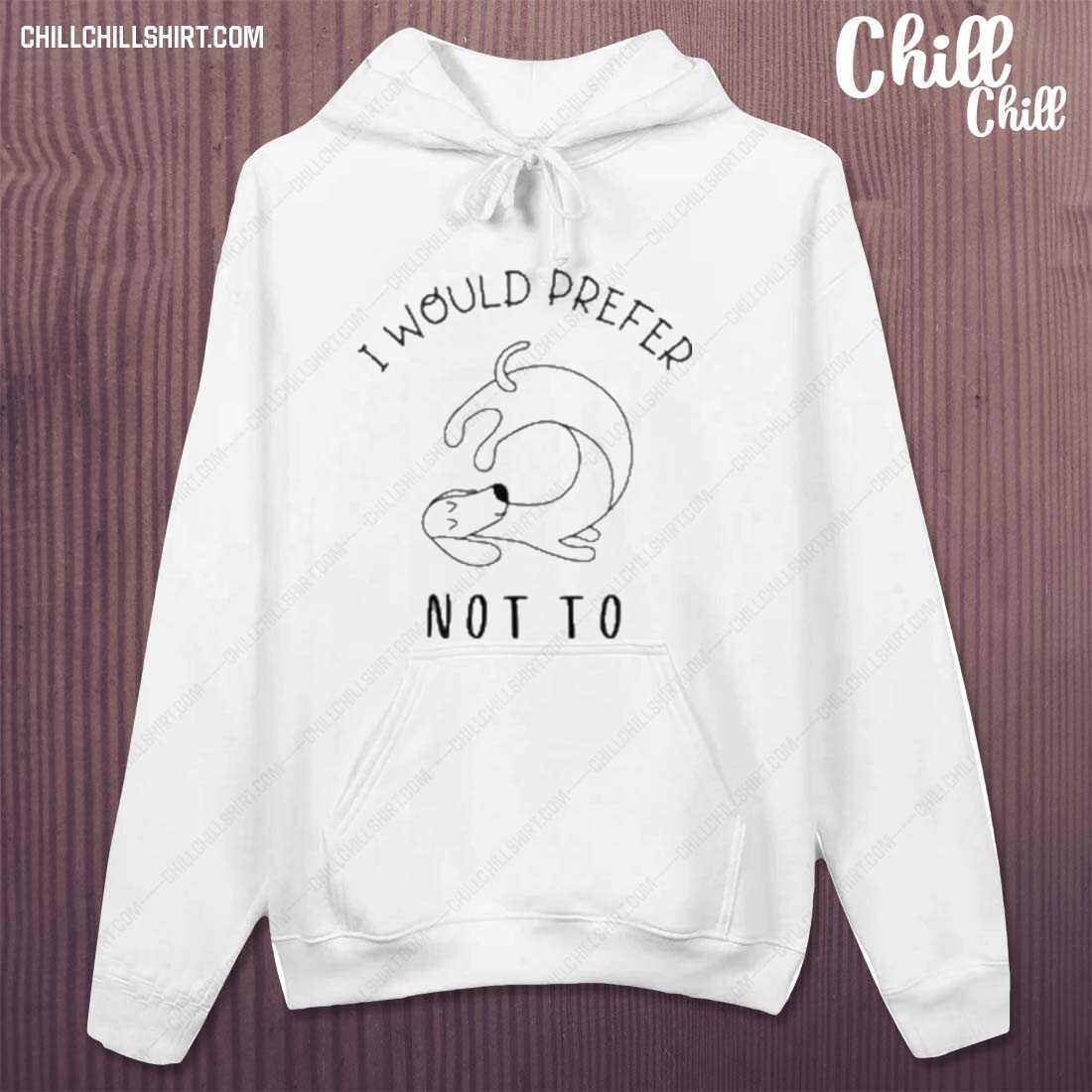 Official i Would Prefer Not To T-s hoodie