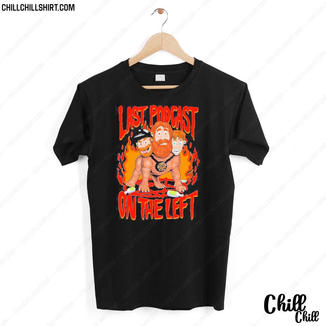 Official last Podcast On The Left Hellhound T-shirt