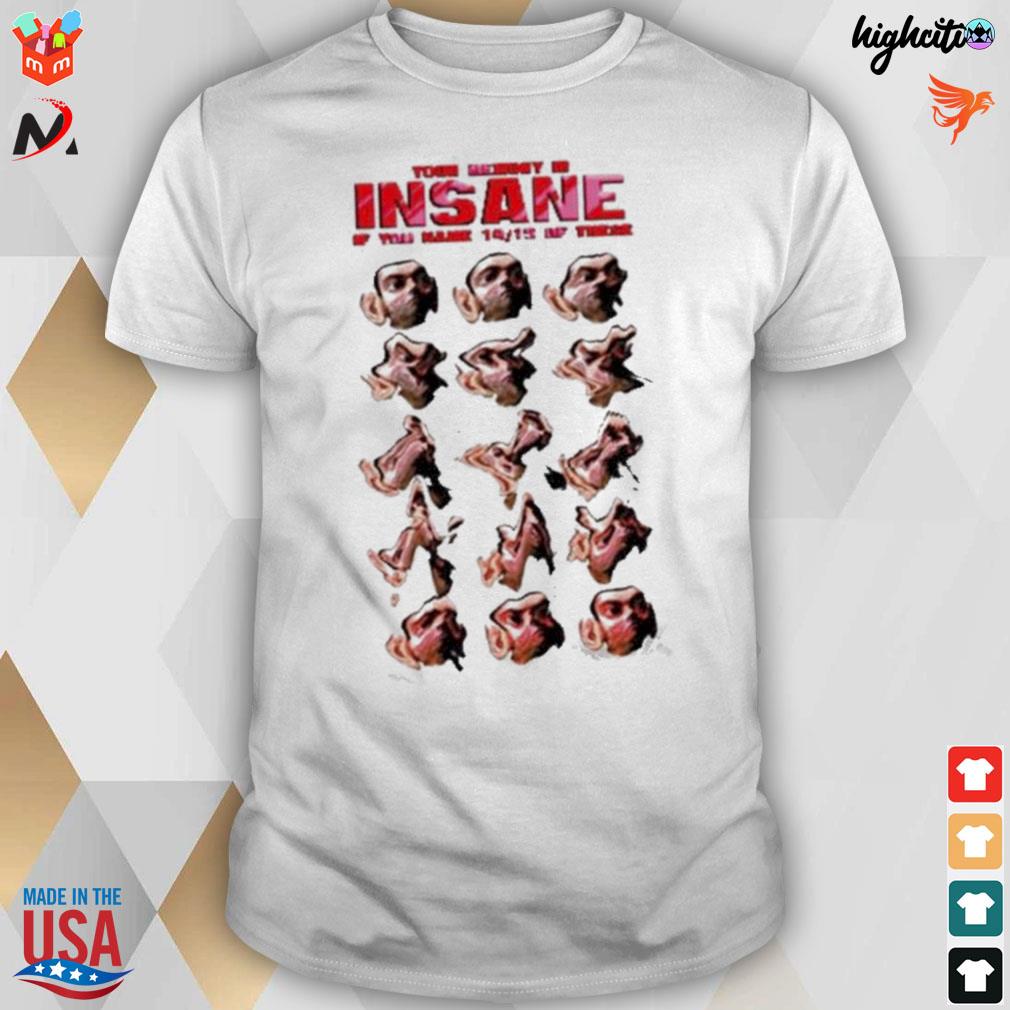 Your memory is insane if you name 1415 of these t-shirt
