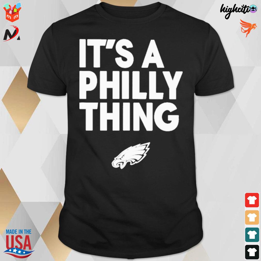 It’s a Philly thing Philadelphia Eagles Black t-shirt