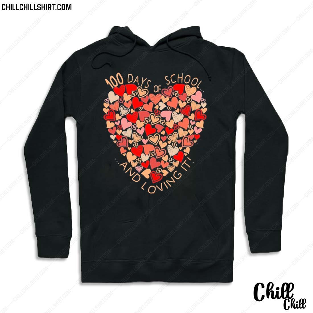 Nice 100th Day Of School And Still Loving It Hearts Teacher T-s Hoodie