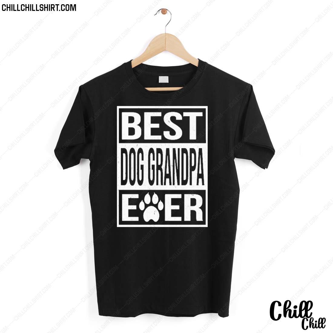 Nice best Dog Grandpa Ever T-shirt