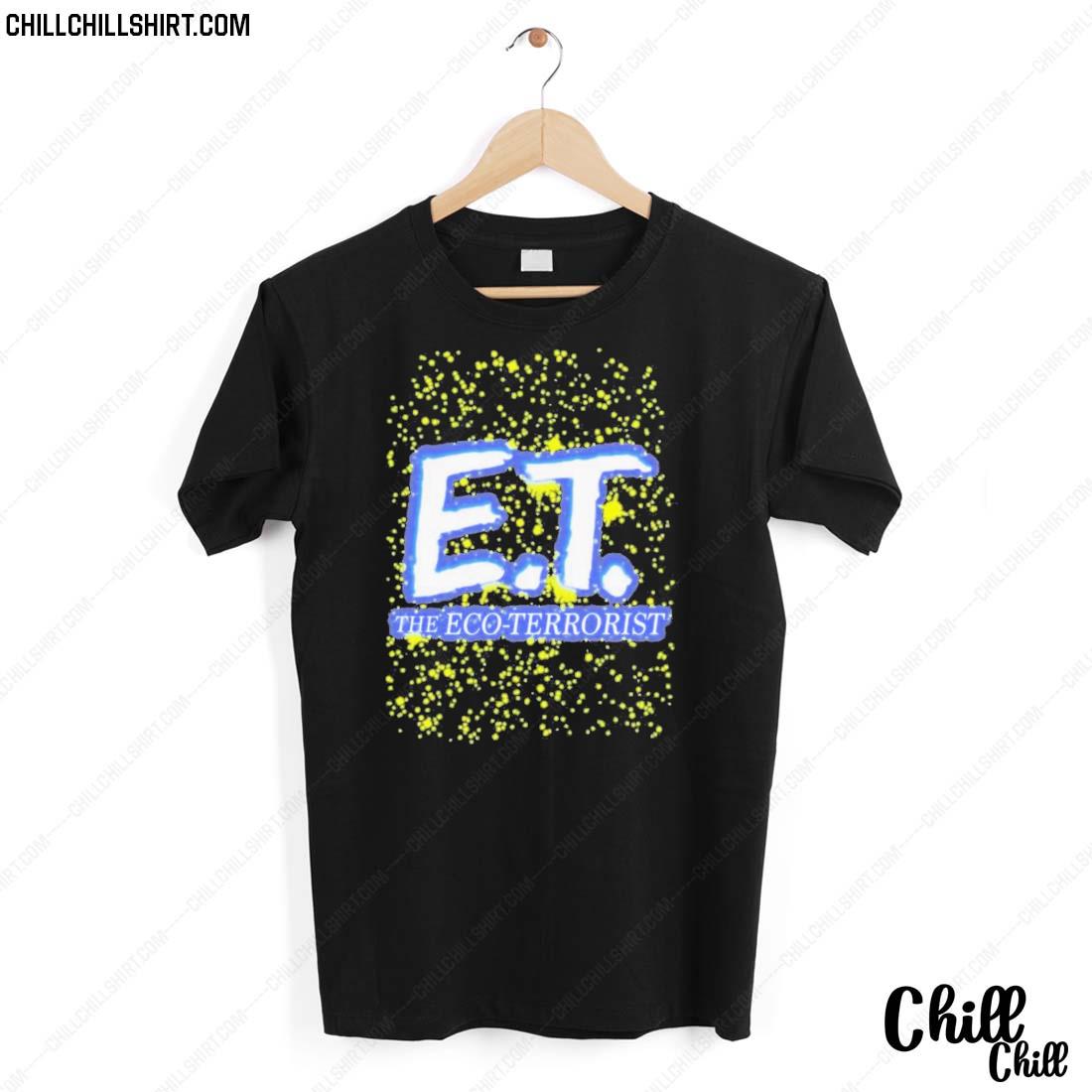 Nice e.t. The Eco-terrorist T-shirt
