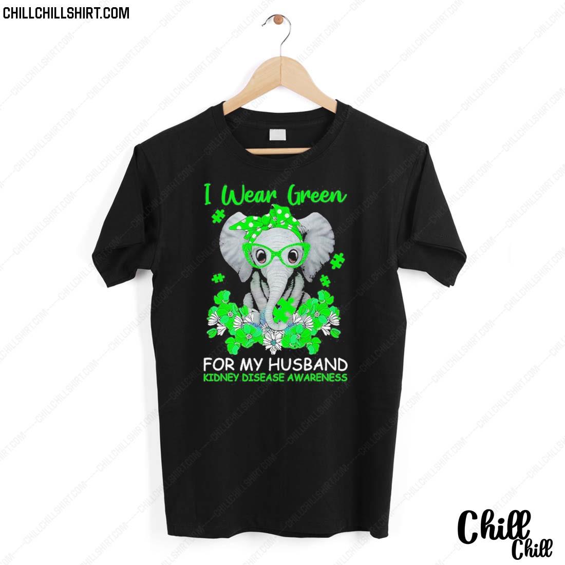 Nice i Wear Green For My Husband Kidney Disease Awareness Elephant T-shirt