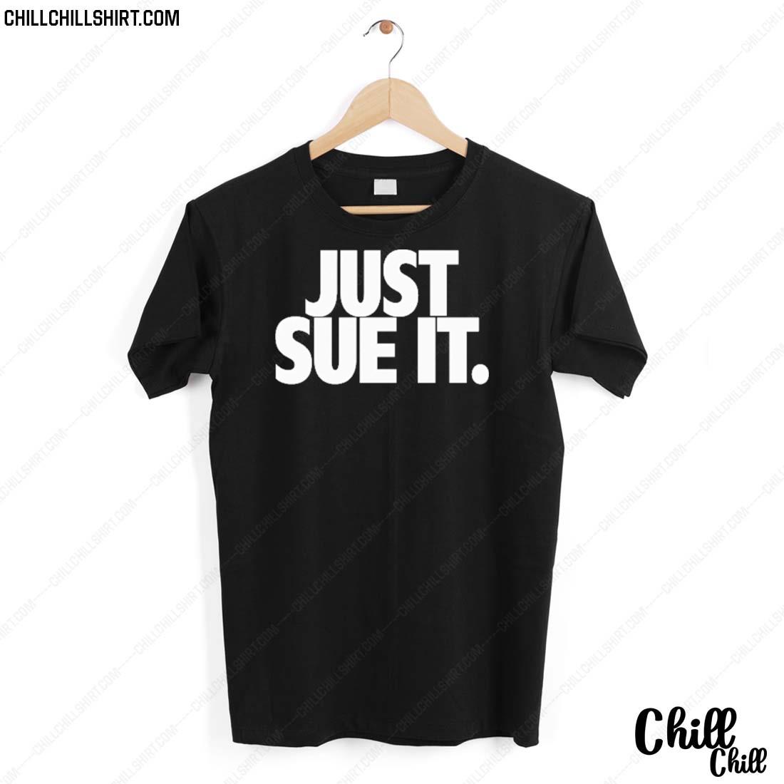 Nice just Sue It T-shirt