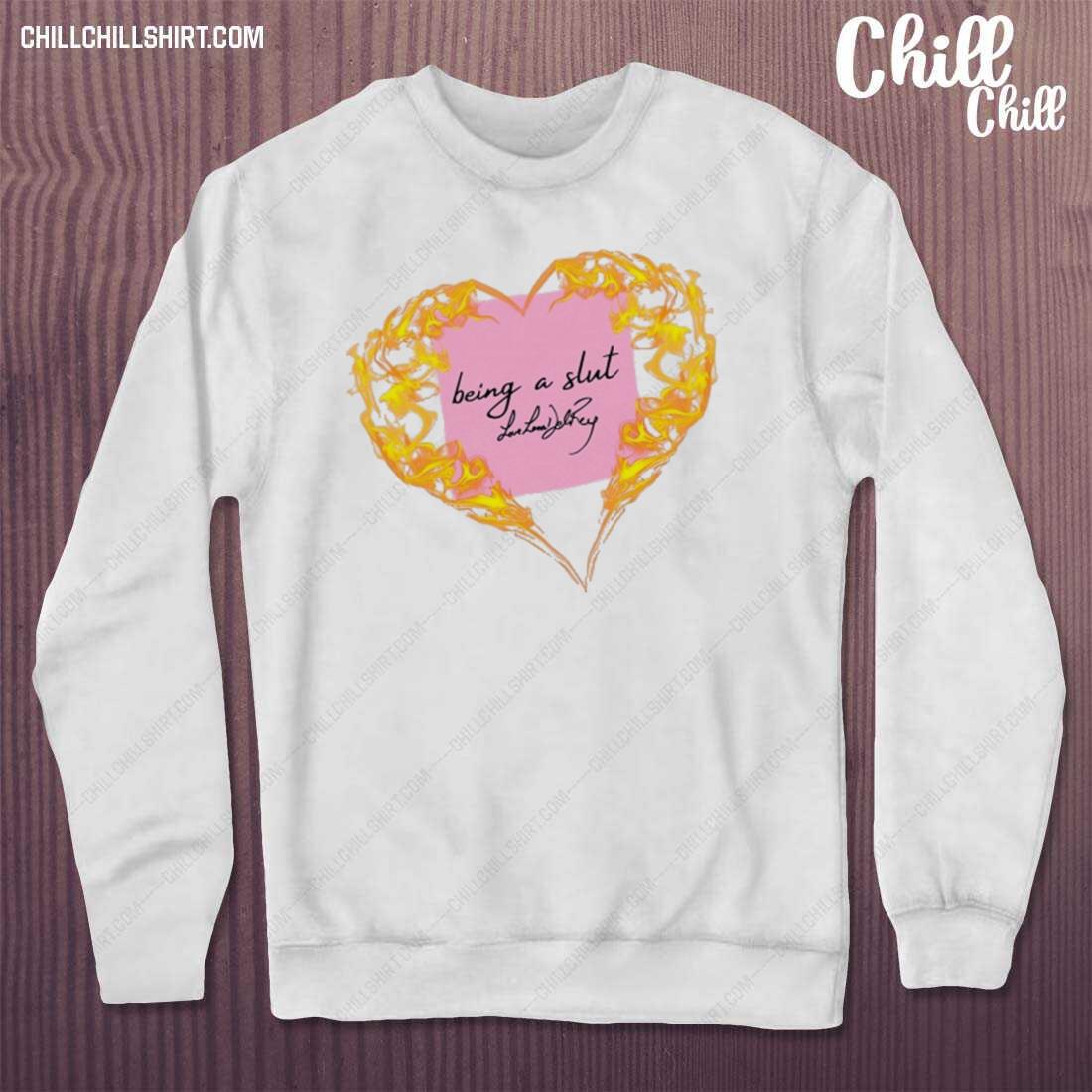Official being A Slut Love Lana Del Rey T-s sweater